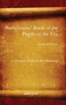 Bertrand.pt - Barhebraeus' Book Of The Pupils Of The E