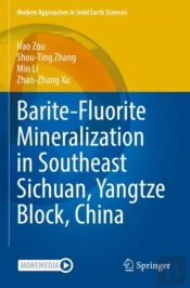 Barite-Fluorite Mineralization In Southeast Sichuan, Yangtze Block, China