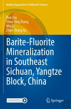 Bertrand.pt - Barite-Fluorite Mineralization In Southeast Sichuan, Yangtze Block, China