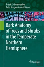 Bark Anatomy Of Trees And Shrubs In The Temperate Northern Hemisphere