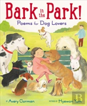 Bark In The Park!: Poems For Dog Lovers