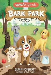 Bark Park (Bark Park Book 1)