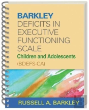 Barkley Deficits In Executive Functioning Scale--Children And Adolescents (Bdefs-Ca), (Wire-Bound Paperback)