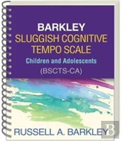 Barkley Sluggish Cognitive Tempo Scale--Children And Adolescents (Bscts-Ca), (Wire-Bound Paperback)