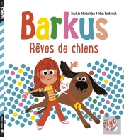 Barkus - Tome  - Barkus - Reves De Chiens