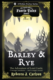 Barley And Rye: The Adventure Of Lost Ca