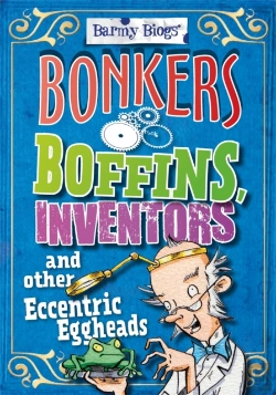 Bertrand.pt - Barmy Biogs: Bonkers Boffins, Inventors & Other Eccentric Eggheads