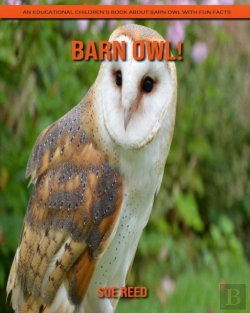 Bertrand.pt - Barn Owl! An Educational Children'S Book About Barn Owl With Fun Facts