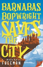 Barnabas Bopwright Saves The City