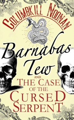 Bertrand.pt - Barnabas Tew And The Case Of The Cursed Serpent