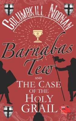 Bertrand.pt - Barnabas Tew And The Case Of The Holy Grail