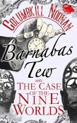 Barnabas Tew And The Case Of The Nine Worlds