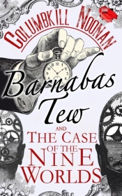 Barnabas Tew And The Case Of The Nine Worlds