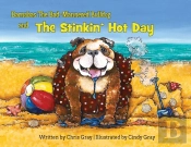 Barnabas The Bad-Mannered Bulldog And The Stinkin' Hot Day