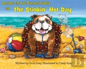 Barnabas The Bad-Mannered Bulldog And The Stinkin' Hot Day