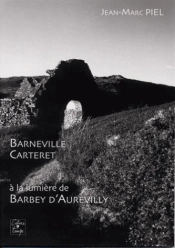 Barneville Carteret ; À La Lumière De Barbey D'Aurevilly
