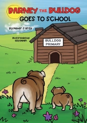 Barney The Bulldog Goes To School