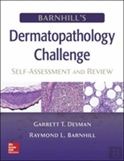 Bertrand.pt - Barnhill'S Dermatopathology Challenge: Self-Assessment & Review