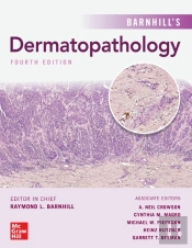 Barnhill'S Dermatopathology, Fourth Edition