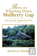 Barns Are Whistling Down Mulberry Gap