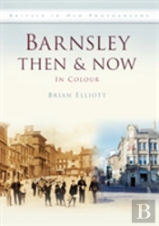 Barnsley Then & Now