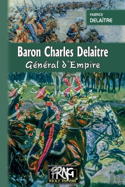 Bertrand.pt - Baron Charles Delaitre, Général D'Empire
