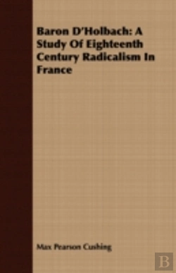 Bertrand.pt - Baron D'Holbach: A Study Of Eighteenth C