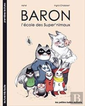 Baron T.1 ; L'École Des Super'Nimaux