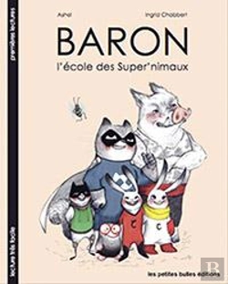 Bertrand.pt - Baron T.1 ; L'École Des Super'Nimaux