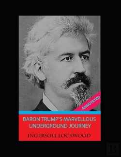 Bertrand.pt - Baron Trump'S Marvellous Underground Journey By 