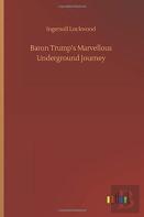 Baron Trump'S Marvellous Underground Journey