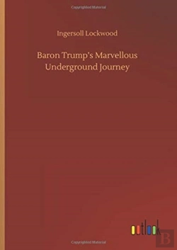 Bertrand.pt - Baron Trump'S Marvellous Underground Journey