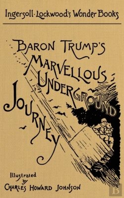 Bertrand.pt - Baron Trump'S Marvellous Underground Journey