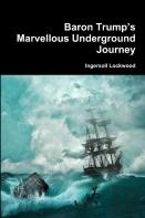 Baron Trump'S Marvellous Underground Journey