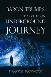 Baron Trump'S Marvellous Underground Journey