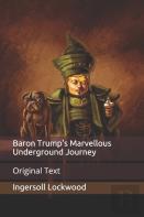 Baron Trump'S Marvellous Underground Journey