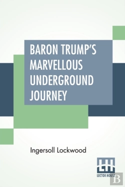 Bertrand.pt - Baron Trump'S Marvellous Underground Journey