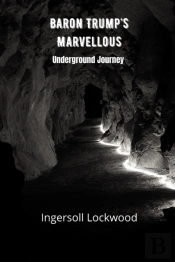 Baron Trump'S Marvellous Underground Journey