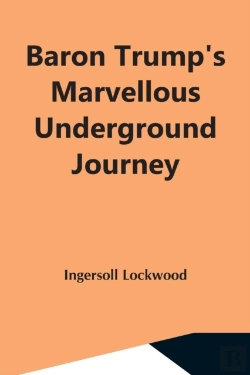 Bertrand.pt - Baron Trump'S Marvellous Underground Journey