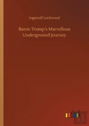 Baron Trump'S Marvellous Underground Journey