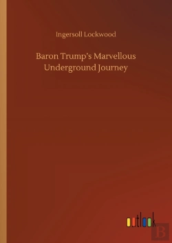 Bertrand.pt - Baron Trump'S Marvellous Underground Journey