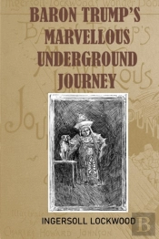 Baron Trump'S Marvellous Underground Journey