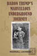 Baron Trump'S Marvellous Underground Journey