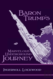 Baron Trump'S Marvelous Underground Journey