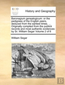 Bertrand.pt - Baronagium Genealogicum: Or The Pedigree