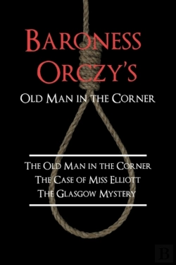 Bertrand.pt - Baroness Orczy'S Old Man In The Corner: