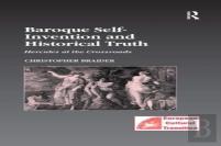Baroque Self-Invention And Historical Truth