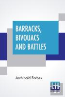 Barracks, Bivouacs And Battles