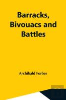 Barracks, Bivouacs And Battles