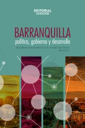 Barranquilla: Política, Gobierno Y Desarrollo